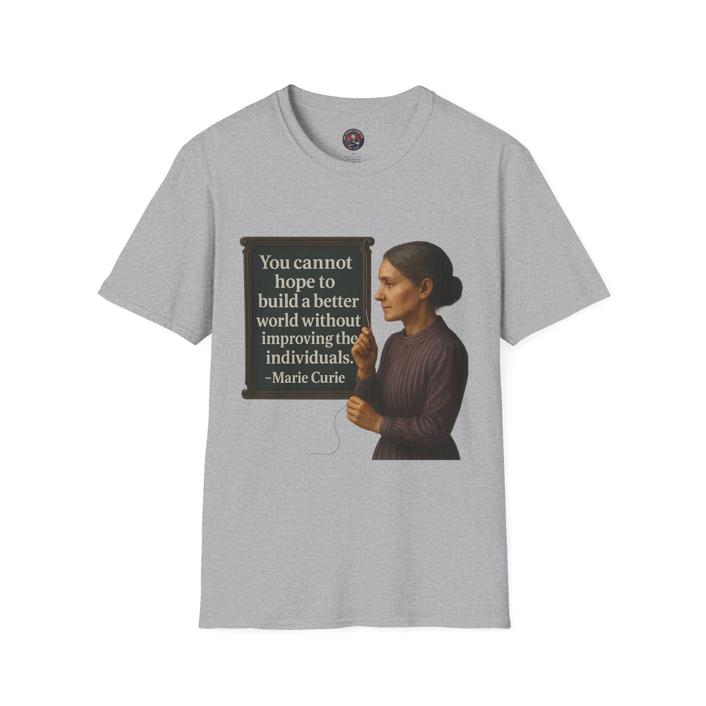 Unisex Softstyle T-Shirt - Madame Curie, Inspirational Tee, Gift for Activists, Comfortable Everyday Wear, Perfect for Celebrations