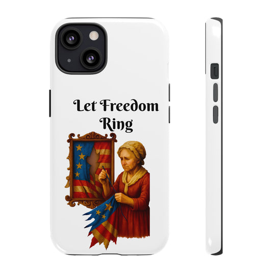 Patriotic Phone Case, Let Freedom Ring, American Pride Accessories, Gift for Veterans, 4th of July Decoration, Flag Lover's Case