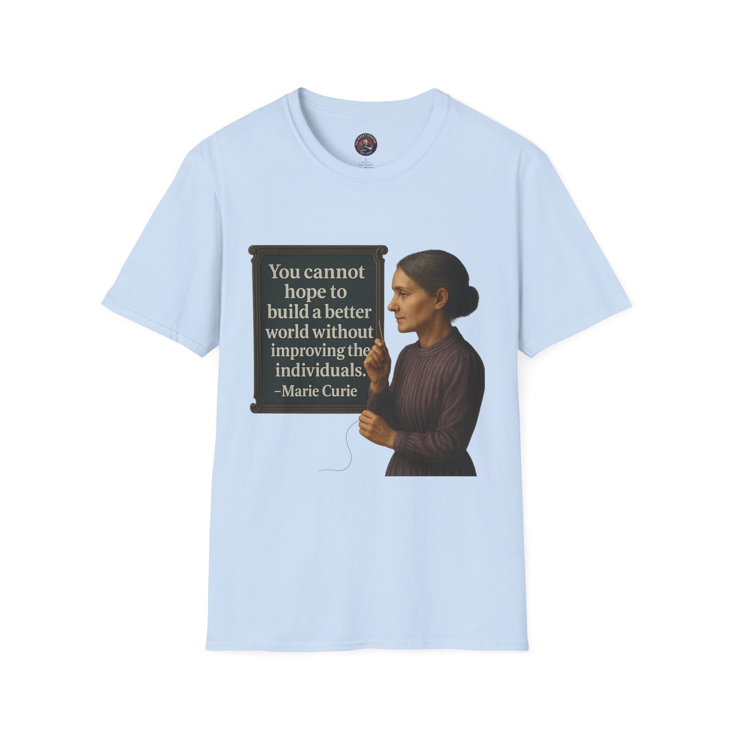 Unisex Softstyle T-Shirt - Madame Curie, Inspirational Tee, Gift for Activists, Comfortable Everyday Wear, Perfect for Celebrations