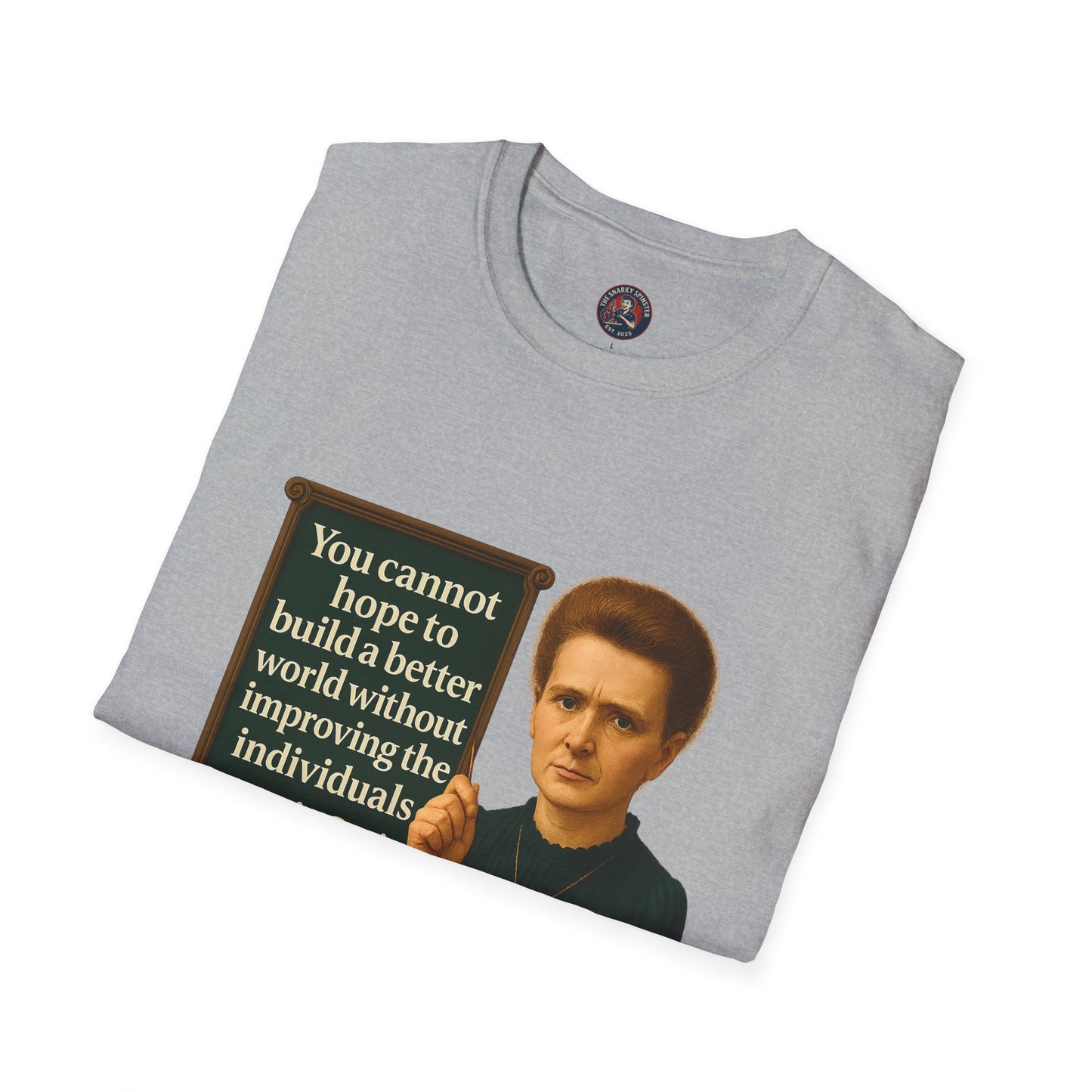 Unisex Softstyle T-Shirt - Madame Curie, Inspirational Tee, Gift for Activists, Comfortable Everyday Wear, Perfect for Celebrations