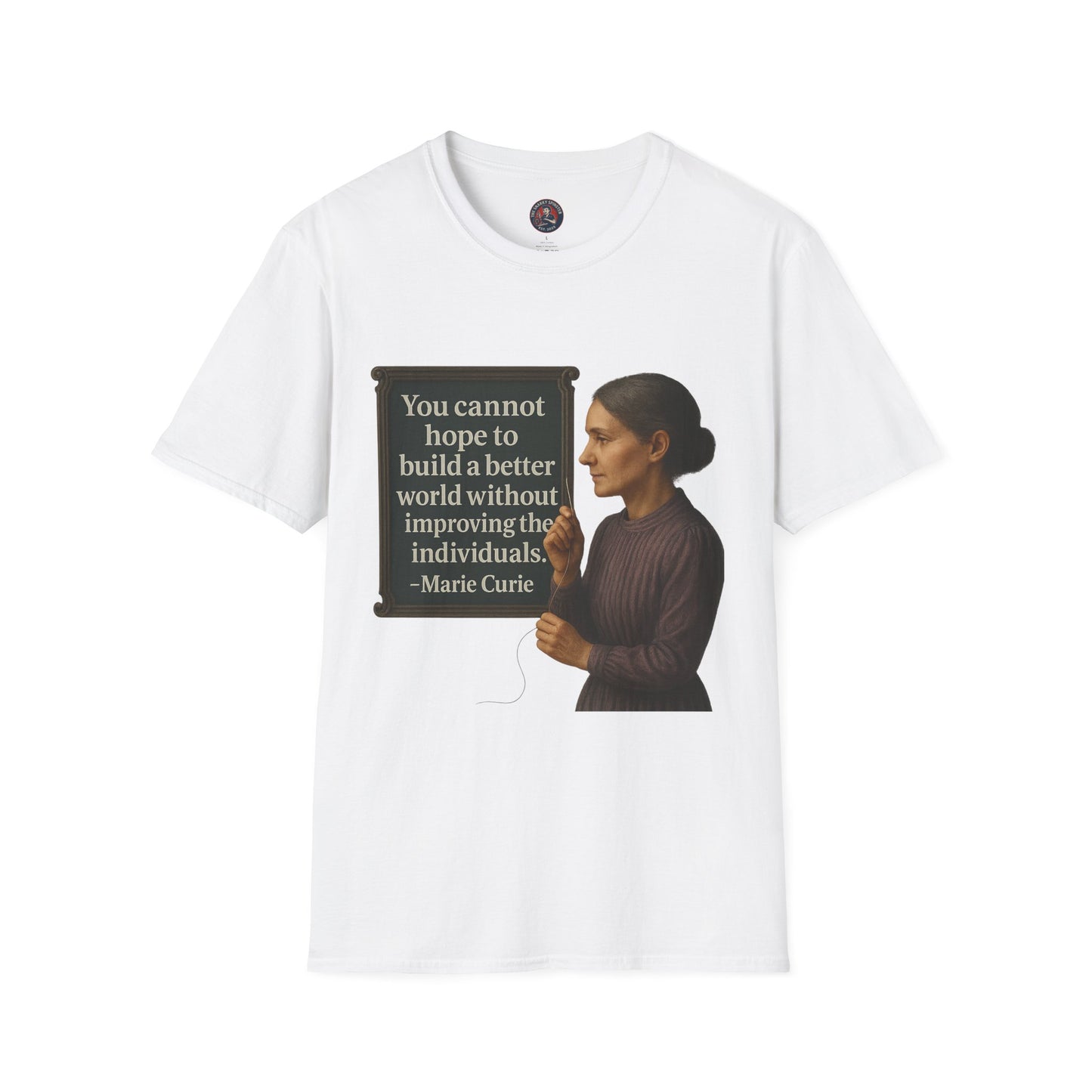 Unisex Softstyle T-Shirt - Madame Curie, Inspirational Tee, Gift for Activists, Comfortable Everyday Wear, Perfect for Celebrations