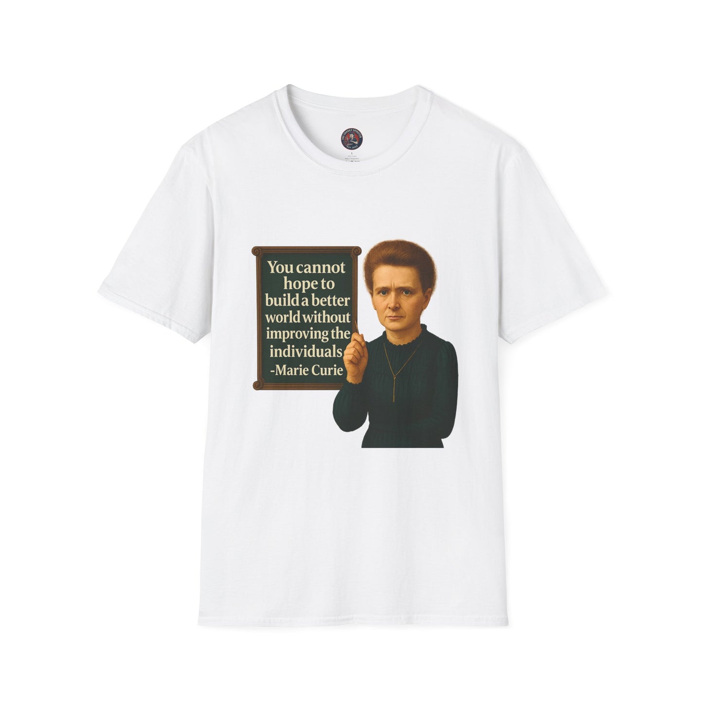 Unisex Softstyle T-Shirt - Madame Curie, Inspirational Tee, Gift for Activists, Comfortable Everyday Wear, Perfect for Celebrations