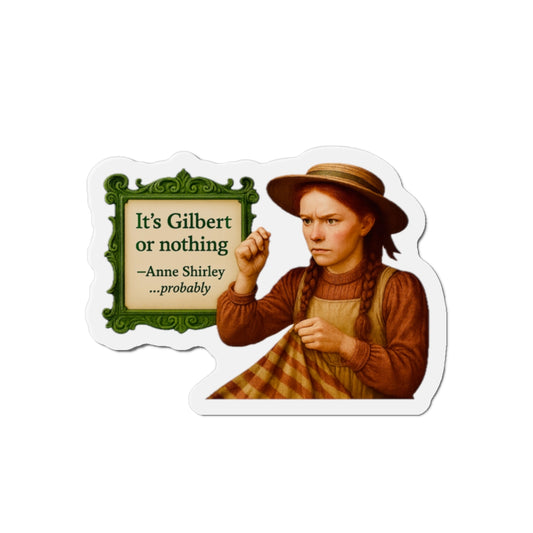 Die-Cut Magnet - "It's Gilbert or Nothing" - Anne Shirley Quote, Literary Decor, Gift for Book Lovers, Vintage Style Magnet, [...]