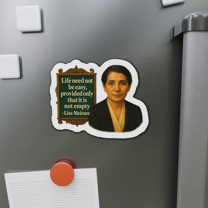 Lise Meitner Quote Die-Cut Magnet - Fun Home Decor, Gift for Crafters, Quirky Kitchen Decor, Artsy Refrigerator Magnet, Unique Gift Idea