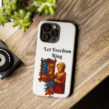 Patriotic Phone Case, Let Freedom Ring, American Pride Accessories, Gift for Veterans, 4th of July Decoration, Flag Lover's Case